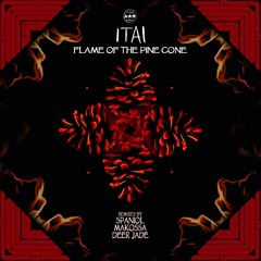 ITAI - Flame Of The Pine Cone (Deer Jade Remix) [Camel Riders]