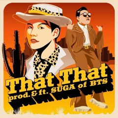 Psy (싸이) - That That (Prod.  Feat. SUGA of BTS)