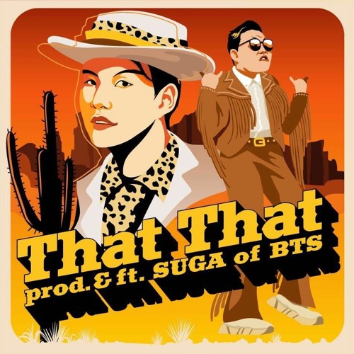 Psy (싸이) - That That (Prod.  Feat. SUGA of BTS)