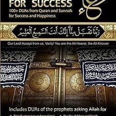 ePUB Download DUAs for Success: 100+ DUAs (prayers and supplications) from Quran and Hadith Ful