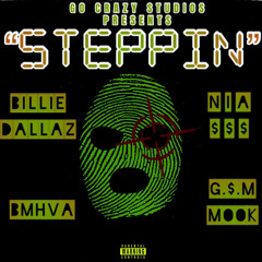 Billie Dallaz - “Steppin” Ft G.S.M Mook x Nia $$$ x BMHVA
