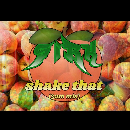 Shake That (3am mix)