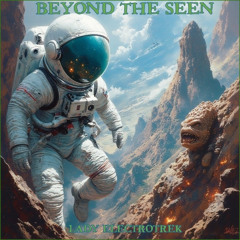 Beyond The Seen