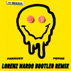 Farruko - Pepas(Lorenz Nardo Bootleg Remix) Preview