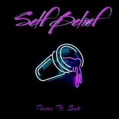 Pierce O'Rahilly Ft. Sade Ahmed - Self Belief