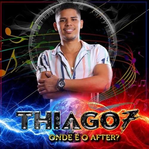 Thiago7 - Onde é o After?