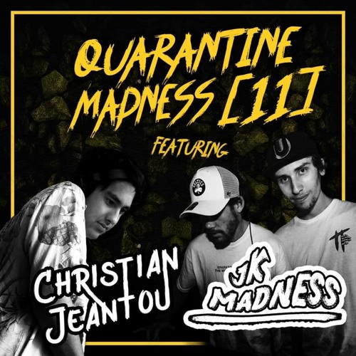 Quarantine Madness with JK Madness Episode 11 FT: Christian Jeantou