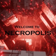 Welcome to Necropolis