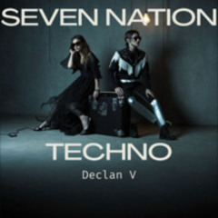 Seven Nation Techno - Declan V