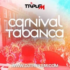 Carnival Tabanca by DJ Triple M