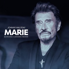 Johnny Hallyday - Marie (Edward Camaro Remix)