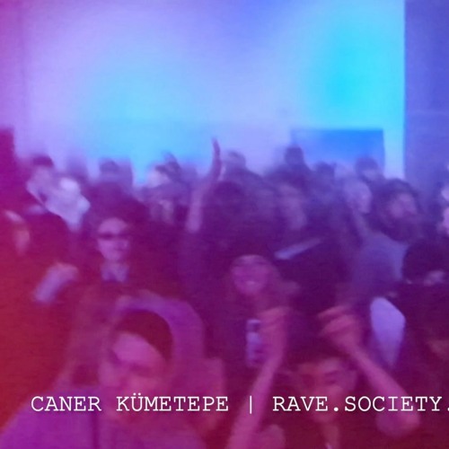 Caner Kümetepe | Rave Society Augsburg Mix