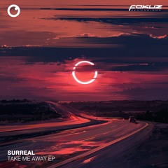 FOKUZ24305 // Surreal - Take Me Away EP