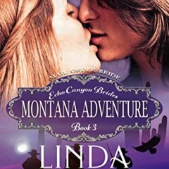 [Télécharger en format epub] Montana Adventure (Echo Canyon Brides, #3) au format EPUB dg2Ld