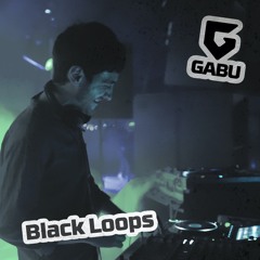 GABU LIVE 004 - BLACK LOOPS