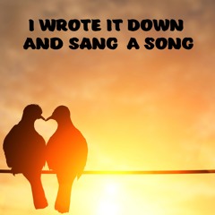 I Wrote It Down And Sang A Song ( Margareta Theorin- Stroffolino Cover)
