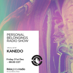 Personal Belongings Radioshow 56 @ Ibiza Global Radio Mixed By Kanedo