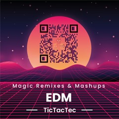 Magic Remixes & Mashups - EDM (n°114)