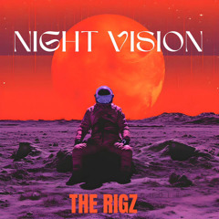 The Rigz - Night vision