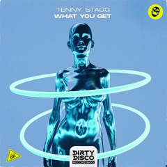 Tenny Stagg - What You Get (Radio Mix)