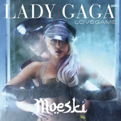 Lady Gaga - Love Game (Moeski Edit)
