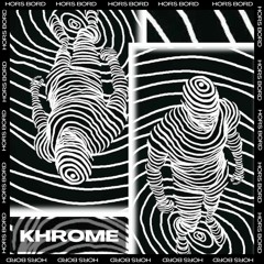 HORS BORD DJ SET - KHROME