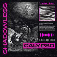 SHADOWLESS - CALYPSO (FREE DOWNLOAD)