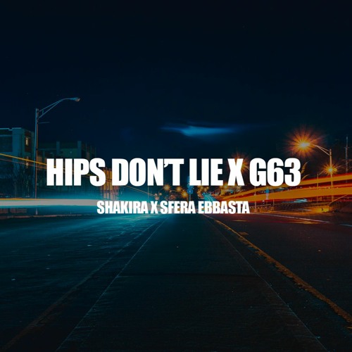 SHAKIRA x SFERA EBBASTA - HIPS DON'T LIE x G63 (SAMUELE BRIGNOCCOLO MASHUP)