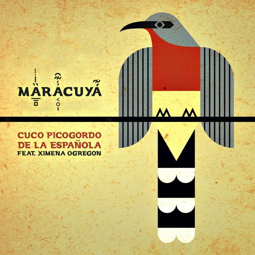 Mȁ̲̠̻ͥ̾ra͔̥̩̾͊̑cuyá͊ - Cuco Picogordo de la Española Feat. Ximena Obregón