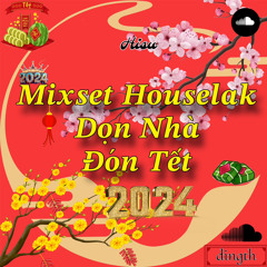 MixSet HouseLak dọn nhà ăn Tết by Hisu