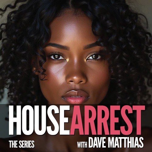 HouseArrest Series