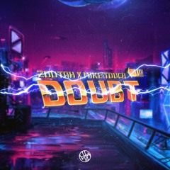 ZOOTAH & Mike Touch - Doubt