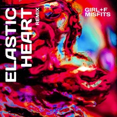 Sia - Elastic Heart (girlofmisfits remix)