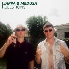 JAPPA X  MEDUSA - QUESTION