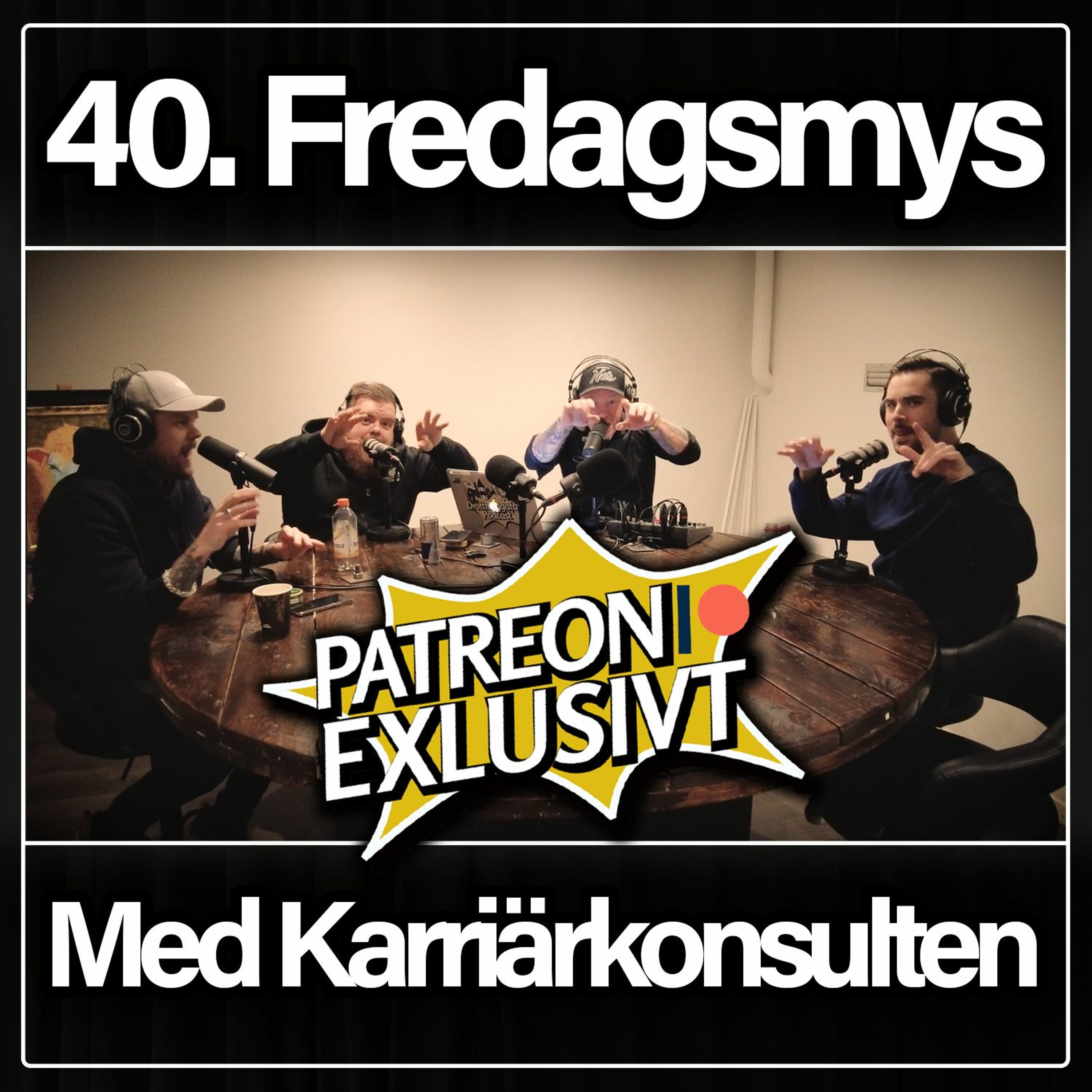 40. Fredagsmys Med Karriärkonsulten | PATREON EXKLUSIVT episode artwork