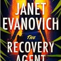 [GET] [EBOOK EPUB KINDLE PDF] The Recovery Agent: A Novel (1) (A Gabriela Rose Novel) by Janet Evano