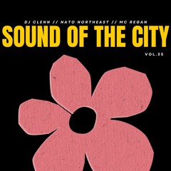 Sound Of The City Vol.35 / DJ CLENN / NATO NORTHEAST / MC REGAN [17/11/23]