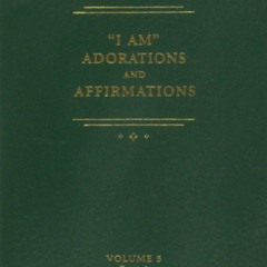 PDF_⚡ I AM Adorations and Affirmations, Part 1 (Saint Germain Series, Vol 5 Part 1)