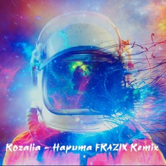 Rozalia - Hapuma FRAZIX Remix