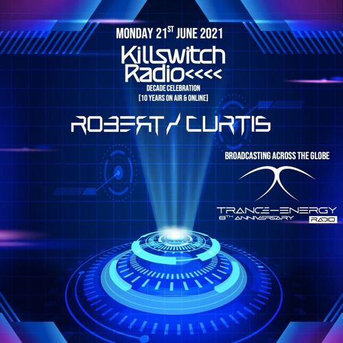 Robert Curtis - Killswitch Radio Decade Celebration