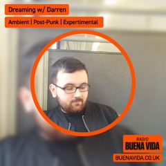 Dreaming w/ Darren - Radio Buena Vida 13.10.24