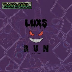 LUXS - R.U.N (RAWLAB013) FREE DL