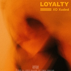 XO Xuded - Loyalty