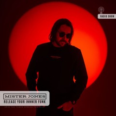 #Vol.95 "Mister Jones Presents Release Your Inner Funk"