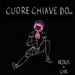 NEDLIS x CHK - Cuore Chiave Do (m)