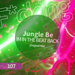 Jungle Be . I AM IN THE BEAT BACK (Original Mix)