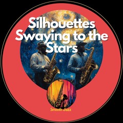 Silhouettes Swaying to the Stars