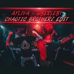 Ayliva - Überlebt [Chaotic Brotherz Edit] [FREE TRACK] [FREE DL]