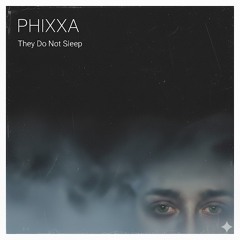 They Do Not Sleep