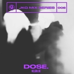 JKG008 - Dose.